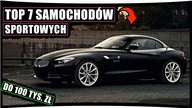 TOP 7 SPORTOWYCH SAMOCHODÓW DO 100 TYS ZŁ