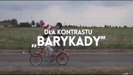 DLA KONTRASTU - BARYKADY TEASER