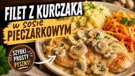  Filet z Kurczaka w Sosie Pieczarkowym  Tak Pyszny, że Znika w Kilka Minut!