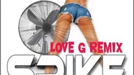 SPIKE - Klimatyzator (Love G Remix)