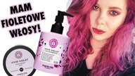 MARIA NILA - VIVID VIOLET: koloryzacja i pierwsze wrażenie!