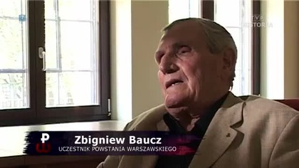 Powstanie Warszawskie dzień po dniu (odc 18) Zbigniew Baucz