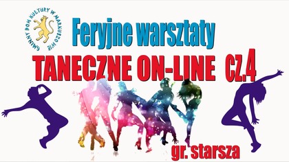 Warsztaty taneczne on-line gr.  starsza #4