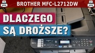 BROTHER MFC-L2712DW - Dlaczego są droższe?
