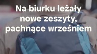 Na biurku leżały nowe zeszyty, pachnące wrześniem