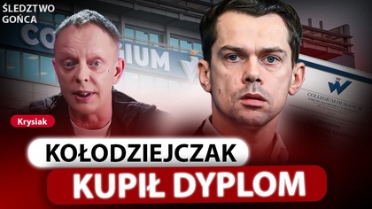UJAWNIAMY: TAK KOŁODZIEJCZAK KUPIŁ SOBIE DYPLOM.  AFERA COLLEGIUM HUMANUM