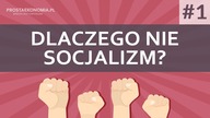 Dlaczego nie socjalizm? | część 1