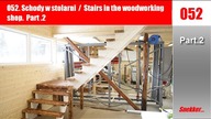 052 Schody w stolarni / Stairs in the woodworking shop Part 2