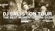 DJ SALIS - ON TOUR | THE BEST MOMENTS 2016-2020