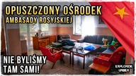  Nie byliśmy tam sami! Opuszczony Ośrodek Ambasady Rosji 