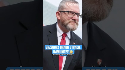 GRZEGORZ BRAUN STRACIŁ IMMUNITET!