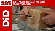 365. Czopy proste nieprzelotowe 40 mm / Simple tenon 40 mm