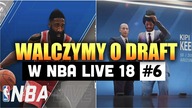 Draftujemy Keepthebeata w NBA Live 18 #6 | THE ONE: Draft Combine