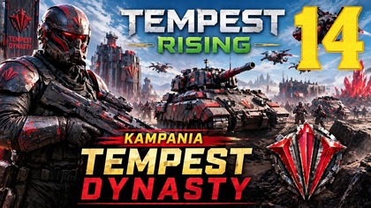 Tempest Rising - Kampania Tempest Dynasty #14 [#pl #gameplay]