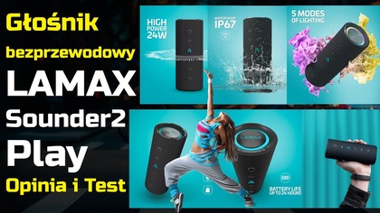 Głośnik bezprzewodowy LAMAX Sounder2 Play - Opinia i Test