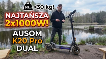 Najtańsza hulajnoga 2x1000W z wagą do 30 kg | AUSOM K20 PRO DUAL TEST