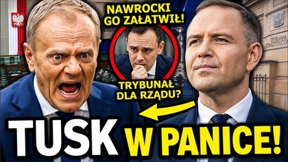 NAWROCKI ZATRZASNĄŁ PUŁAPKĘ! TUSK I DOMAŃSKI POD TRYBUNAŁEM!