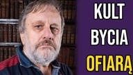 Poprawność polityczna i kult bycia ofiarą - Slavoj iek