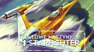 Kultowe Maszyny: N-1 NABOO STARFIGHTER  [HOLOCRON]