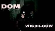 Opuszczony DOM WISIELCÓW!! Czy to NAWIEDZONY DOM?Niewystraszony Urbex!!!
