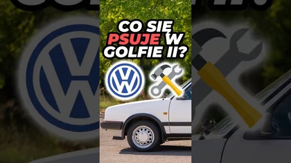 Co się psuje w Golfie II