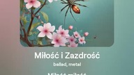 2024.08.09 - 4a - Miłość i Zazdrość - ballad metal - tekst Ewa Lipka, śpiew i muzyka SI/AL