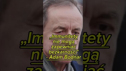 Immunitety nie mogą zapewniać bezkarności - Adam Bodnar