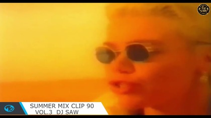 Summer Mix Clip 90s vol. 3 DJ SAW