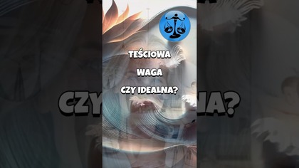 Teściowa WAGA  Czy idealna? #shorts #teściowa #astrologia