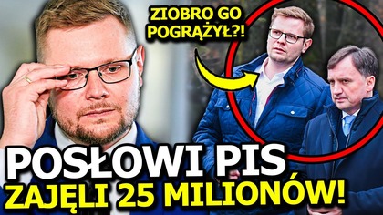 POSŁOWI PIS ZAJĘLI 25 MILIONÓW NA KONCIE! ZBIGNIEW ZIOBRO GO POGRĄŻYŁ!