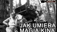 JAK UMIERA MAGIA KINA [O KINE] - KINO RECĘNZJE