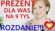 ROZDANIE NA 9 TYS.  I TOP NAJLEPSZE POLSKIE MARKI.