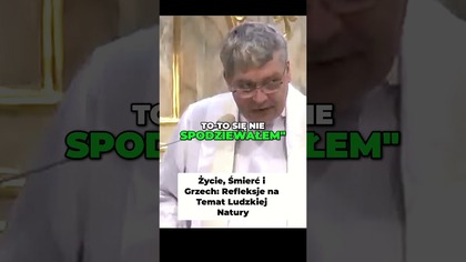 Życie, Śmierć i Grzech Refleksje na Temat Ludzkiej Natury #pawlukiewicz