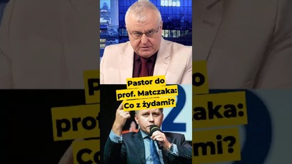 Pastor do prof.  Matczaka: Co z żydami? #polityka #Matczak #Giertych #Polska #katolicyzm #episkopat