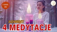 4 Medytacje ADWENTOWE: Radość, Spokój, Nadzieja i Miłość Medytacja Prowadzona