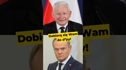Dobiorą się Wam do d*py! #Pis #Tusk