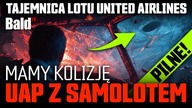 KOLIZJA Z UAP? TAJEMNICA LOTU UNITED AIRLINES 1093