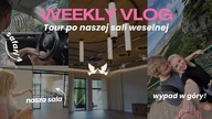 WEEKLY VLOG  zobaczcie naszą salę weselną! | wypad w góry i safari