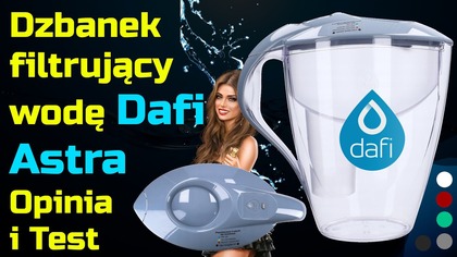 Dzbanek filtrujący wodę Dafi Astra  Opinia