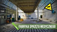 Opuszczona fabryka sprzętu medycznego pełna wyposażenia *nagarnia z monitoringu* | GoUrbex