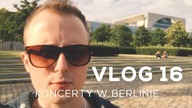 Vlog 16 Śpiewam w Berlinie !!!
