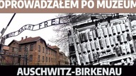 TYLKO U NAS! Były przewodnik po AUSCHWITZ o obozie i zmianach w muzeum.