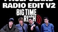 Big Time Rush - Shot In The Dark (2023 Vers. ) (Official Song) (PaulPoland Radio Edit V2)