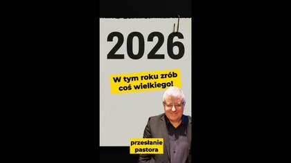 W tym roku zrób coś wielkiego! Przesłanie pastora #2026