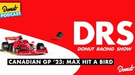 Canadian GP 23: Max Hit a Bird - Donut Racing Show #S2E20
