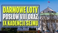 Darmowe loty posłów VIII oraz IX kadencji Sejmu RP [Z Twoich Podatków]