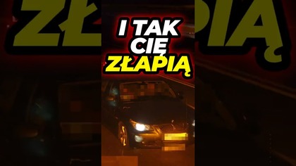 I tak cię złapią