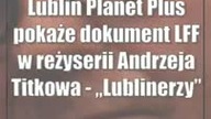 Lublin: Planet Plus pokaże dokument LFF w reżyserii Andrzeja Titkowa - Lublinerzy