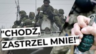 Rosyjski generał straszył żołnierzy bronią.  Odpowiedzieli mu GRANATEM