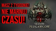 Jak przygotować się do pierwszego sezonu Diablo 4? Wszystkie najważniejsze informacje!